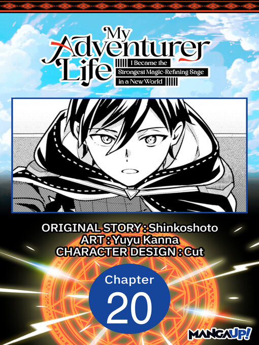 Title details for My Adventurer Life: I Became the Strongest Magic-Refining Sage in a New World, Chapter 20 by Shinkoshoto - Available